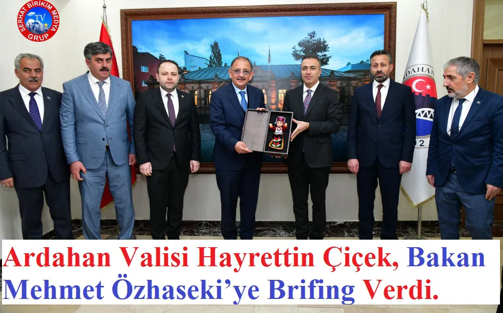 Bakan Mehmet Özhaseki, Ardahan’a 8 Milyar Yatırım Yaptık 