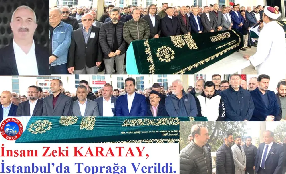 Zeki Karatay, Son Yolculuğuna Dualarla Uğurlandı 