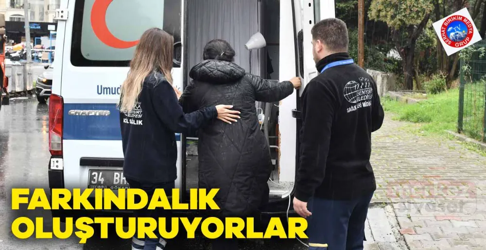 FARKINDALIK OLUŞTURUYORLAR