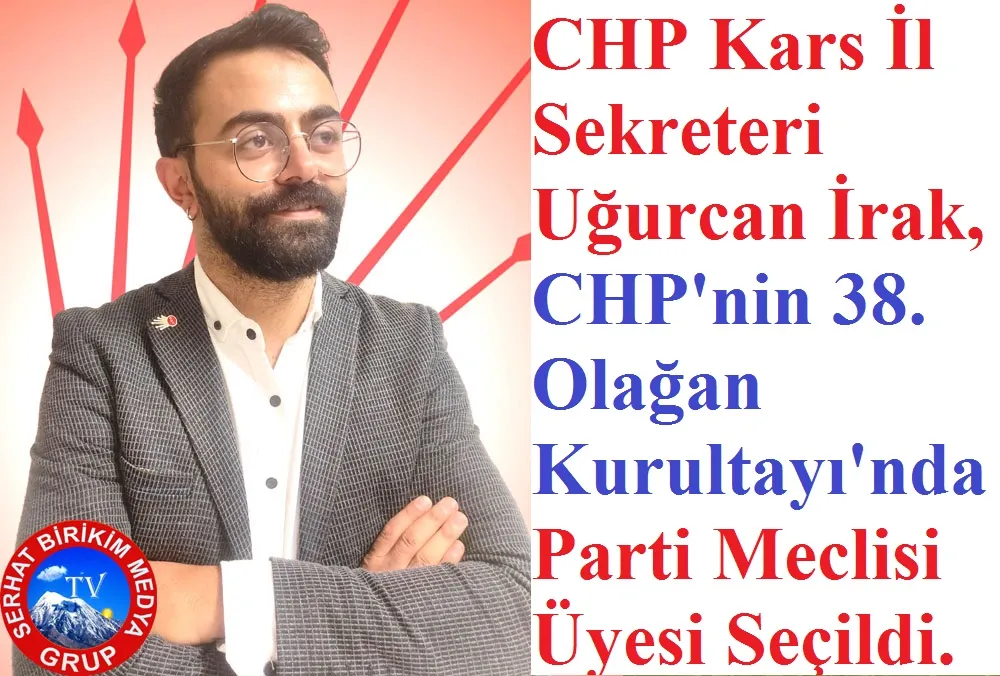Uğurcan İrak CHP PM üyesi seçildi