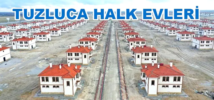 Tuzluca HALK Evlerini yapacağız!