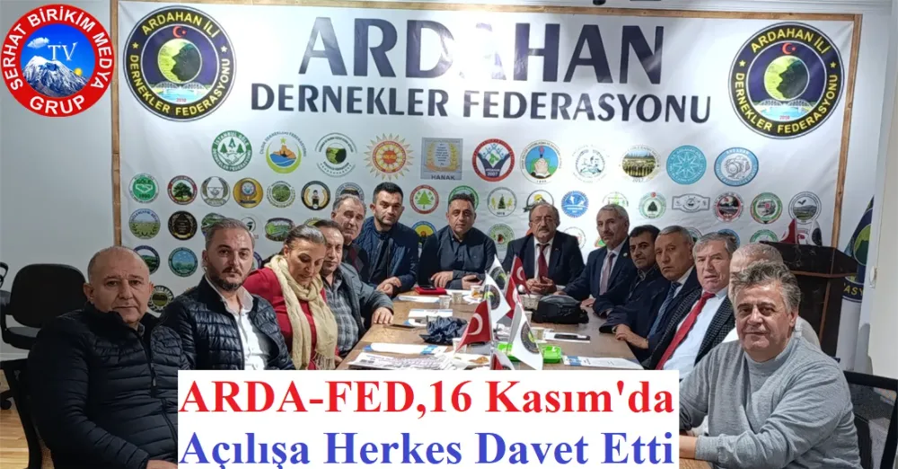 ARDA-FED, Açılış için Dostlarını Hemşehrilerini Davet Etti