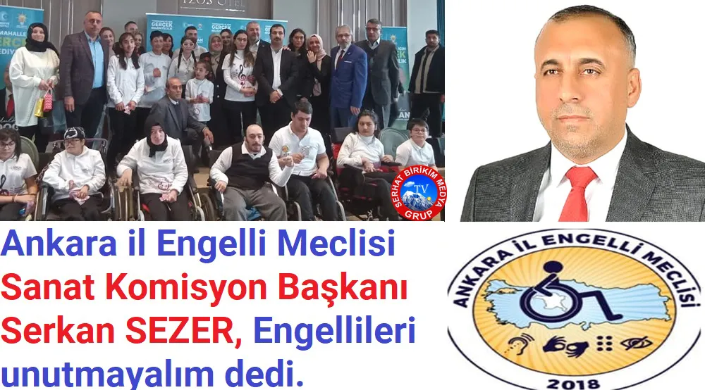 Başkan Serkan SEZER, Engellileri Her Gün Hatırlayalım 