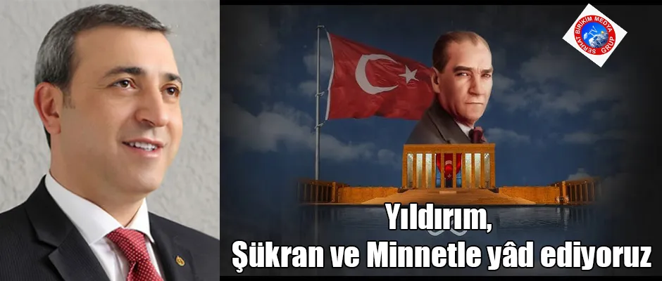 Yıldırım’ın 10 Kasım Atatürk’ü Anma Mesajı