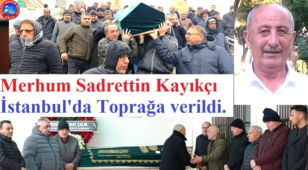 Sadrettin KAYIKÇI, Gözyaşları Arasında Toprağa Verildi