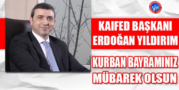 Kaıfed Genel Başkanı Dr. Erdoğan Yıldırım’ın Kurban Bayramı Mesajı