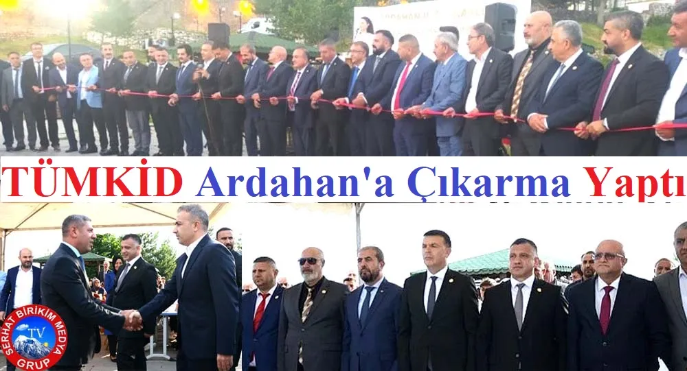 TÜMKİAD’ın Ardahan İl Başkanlığının Açılışına Yoğun İlgi 