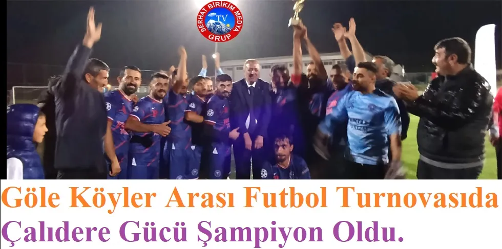 Göle Köyler Arası Futbol Turnuvasını Çalıdere Gücü Kazandı.         