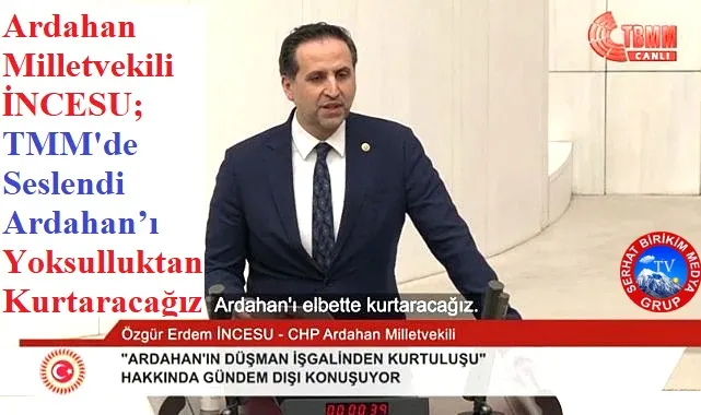 Milletvekili İNCESU; TBMM