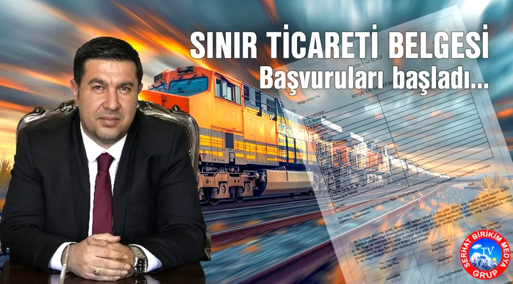 Başkan BOZAN; Sınır Ticareti Belgesi Başvuruları Başladı