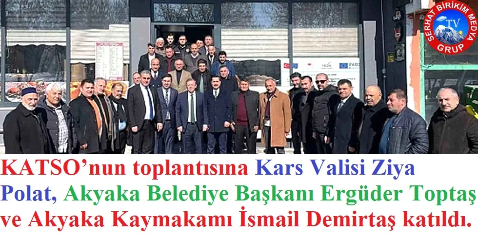 Kars Ticaret Ve Sanayi Odası, Akyaka’da Üyeleriyle Buluştu