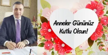 Yıldırım’ın Anneler Günü Kutlama Mesajı
