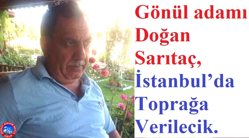 Doğan Sarıtaç Hayatını Kaybetti