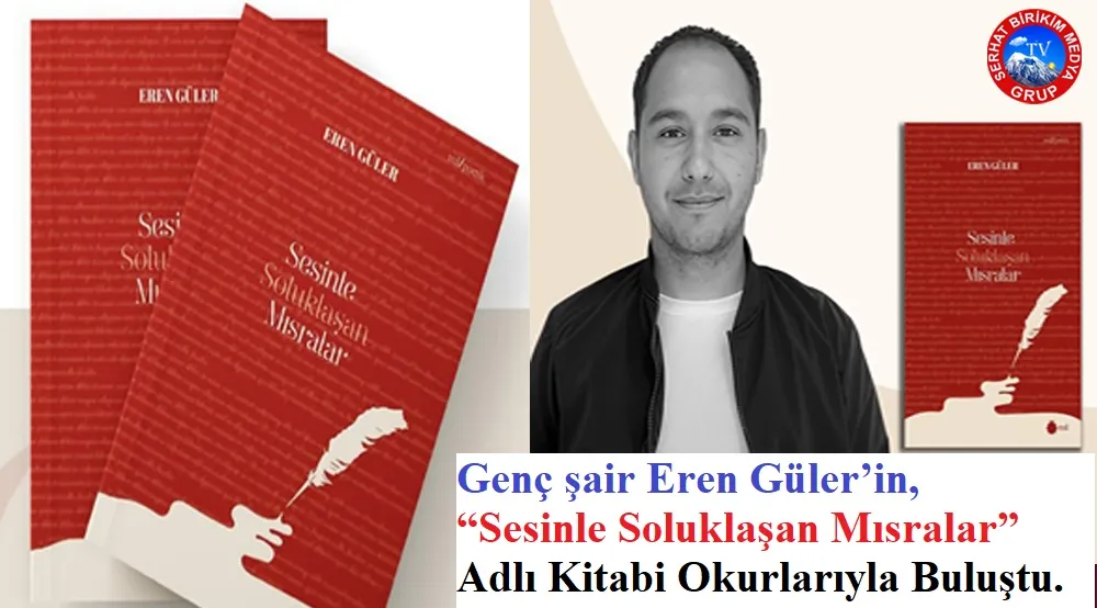 Genç şair Eren Güler’den yüreklere dokunan bir eser…