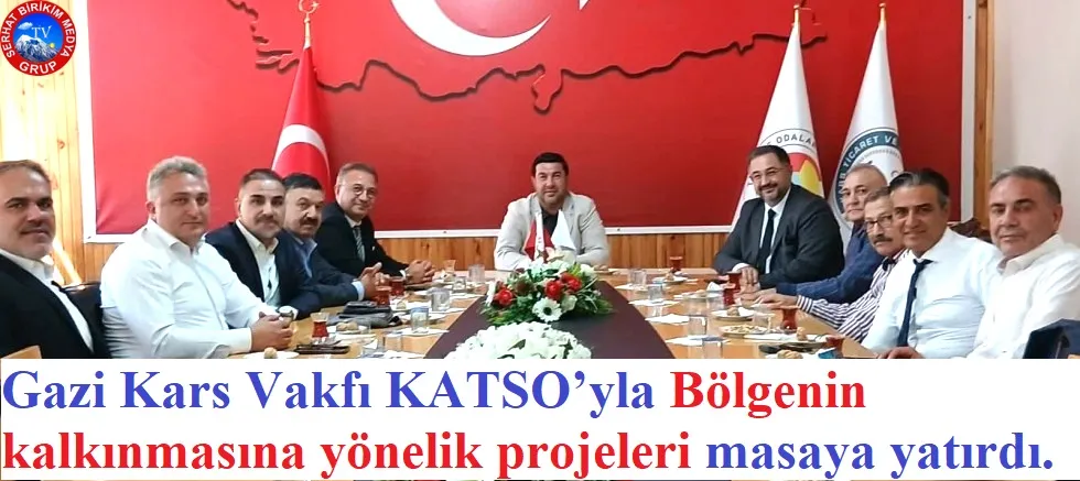 Gazi Kars Vakfı  KATSO’ya Anlamlı Ziyaret 