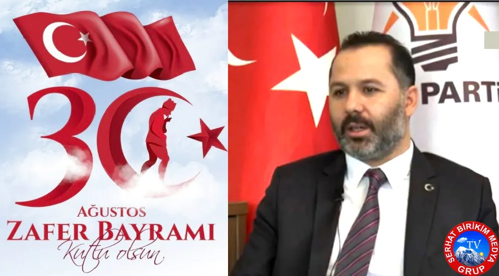 Ak Parti İl Başkanı Hakan AYDIN’ın 30 Ağustos Bayramı Mesajı