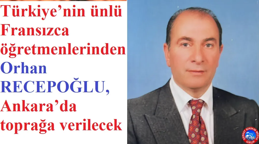 Eğitimci Orhan RECEPOĞLU Hayatını Kaybetti
