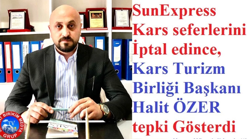 Kars Turizminden SunExpress’e TEPKİ Geldi 