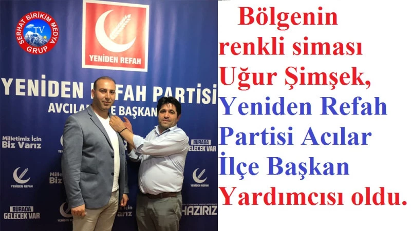 Uğur ŞİMŞEK; YRP Acılar İlçe Başkan Yardımcısı Oldu